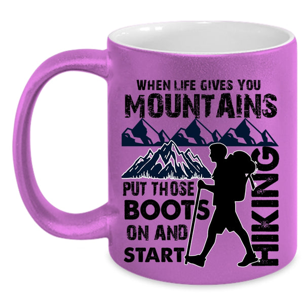 I Start Hiking Coffee Mug, When Life Gives You Mountains Accent Mug