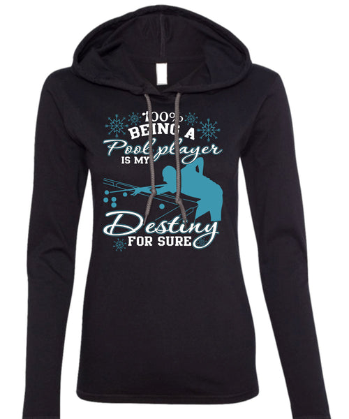 Being A Pool Player T Shirt, I Love Pool T Shirt (Anvil Ladies Ringspun Hooded)