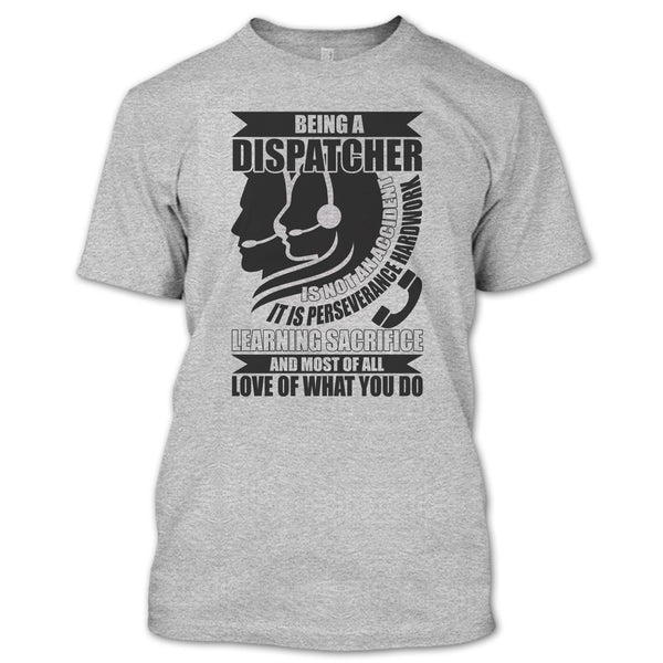 Being A Dispatcher T Shirt, Coolest Dispatcher T Shirt