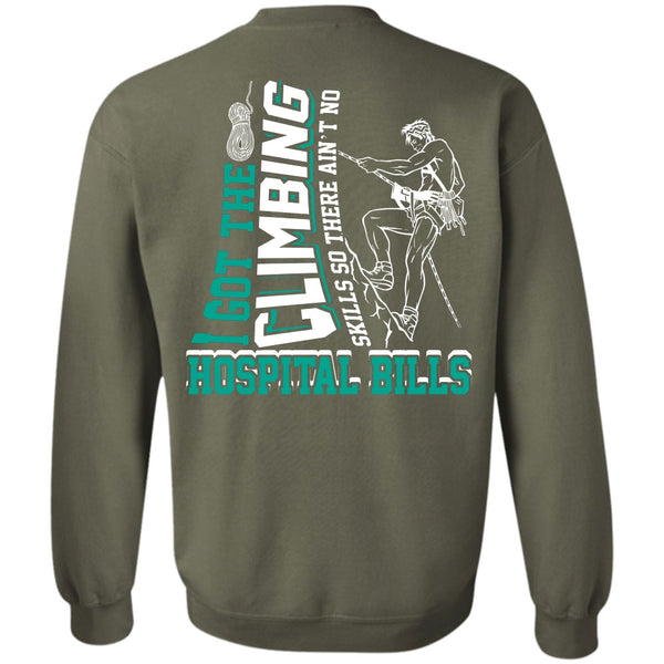 Hospital Bills T Shirt, I Love Climbing Sweatshirt