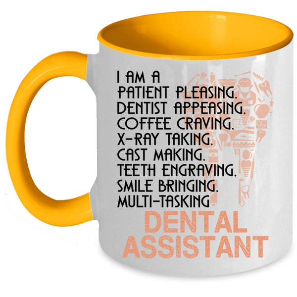 Cute Dental Assistants Coffee Mug, I Am A Dental Assistant Accent Mug