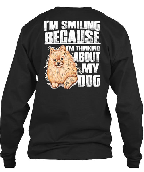 I'm Thinking About My Dog T Shirt, I'm Smiling T Shirt