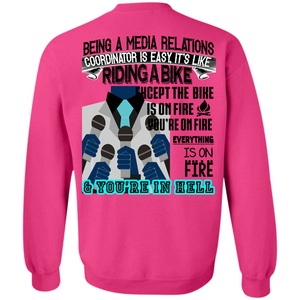 Being A Coordinator T Shirt, Being A Media Relations Coordinator Is Easy Sweatshirt