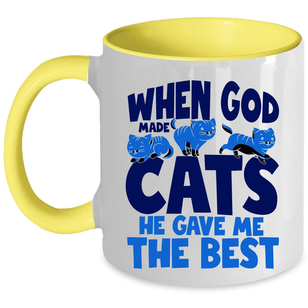 He Gave Me The Best Coffee Mug, When God Made Cats Accent Mug