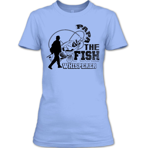 Papa The Fish Whisperer T Shirt, Fishing Papa T Shirt