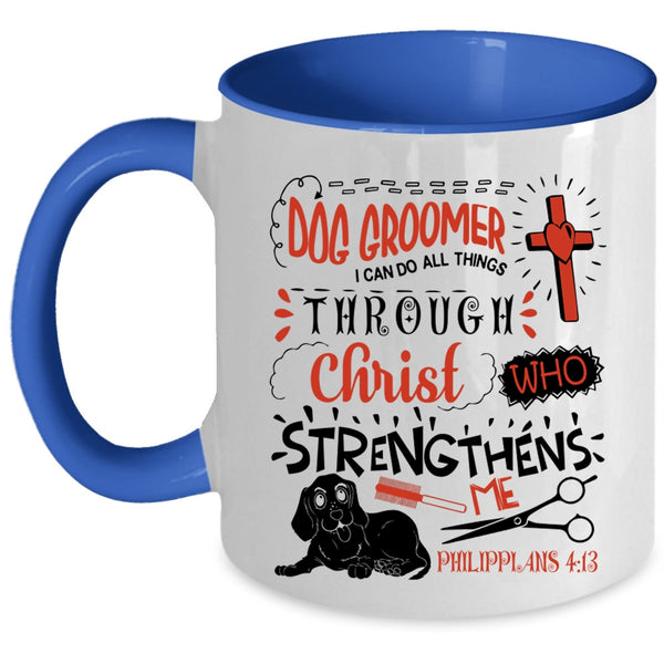 I Can Do All Things Coffee Mug, Dog Groomer Accent Mug