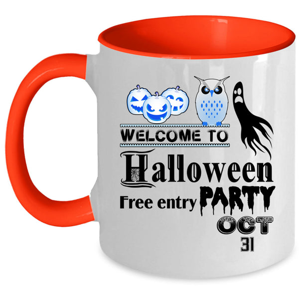 Free Entry Oct 31 Coffee Mug, Welcome To Halloween Party Accent Mug