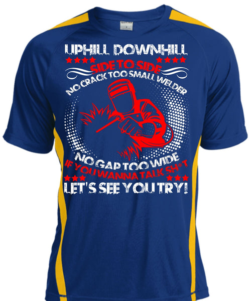 No Crack Too Small Welder T Shirt, Let's See You Try T Shirt, Cool Shirt