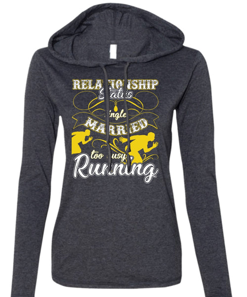 Married Too Busy Running T Shirt, I Love Running T Shirt (Anvil Ladies Ringspun Hooded)