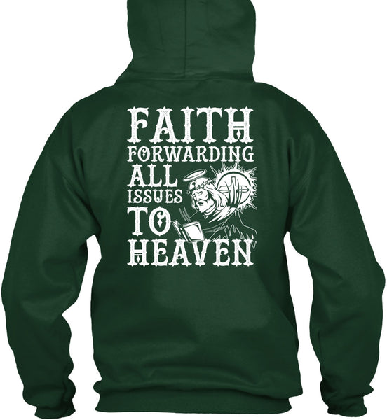 Faith Forwarding All Issues To Heaven T Shirt, My Life T Shirt