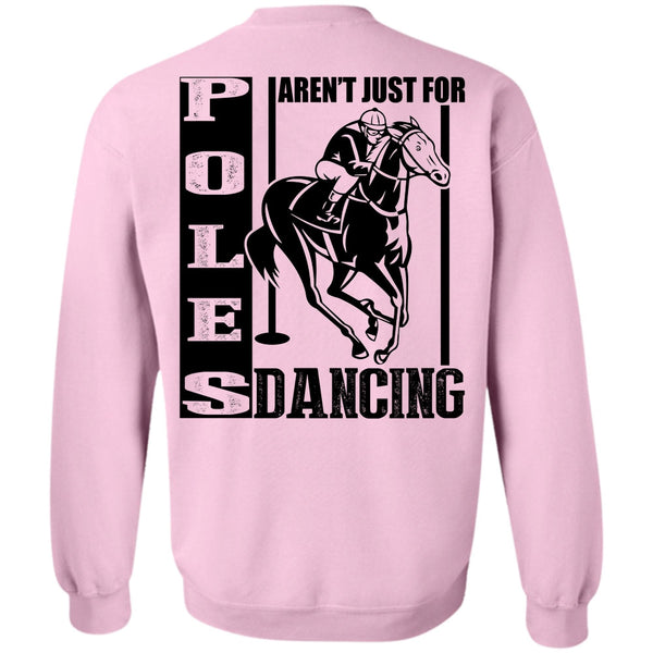 I Love Equestrian T Shirt, Poles Aren't Just For Dancing Sweatshirt