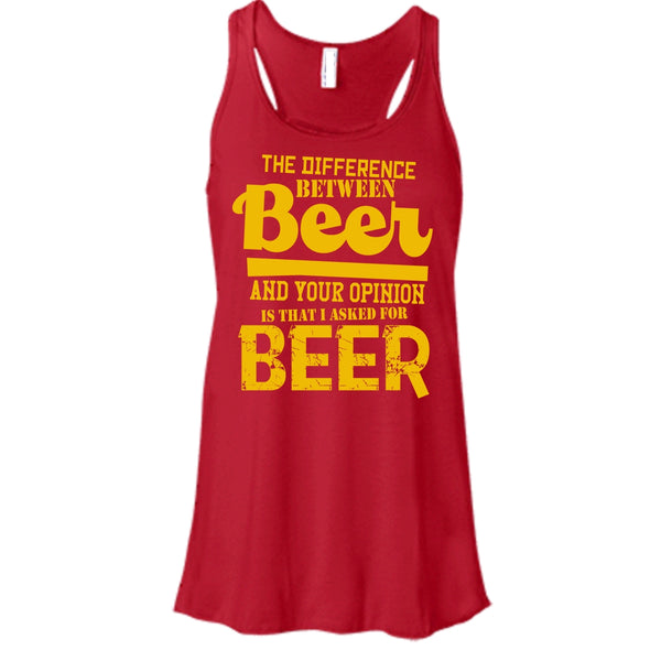 The Difference Between Beer T Shirt, I Asked For Beer Tank Top