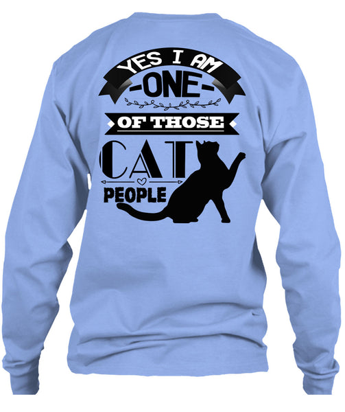 I Am One Of Those Cat People T Shirt, Calls Me Cat Lady T Shirt