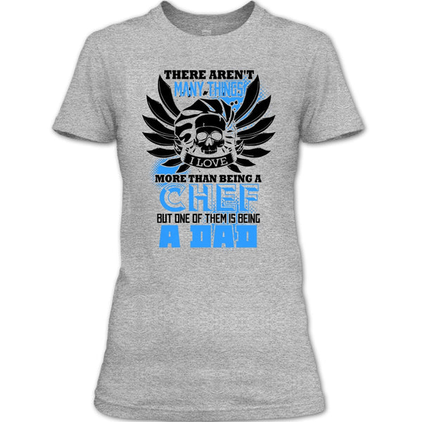 Being A Chef T Shirt, Coolest Chef Dad T Shirt