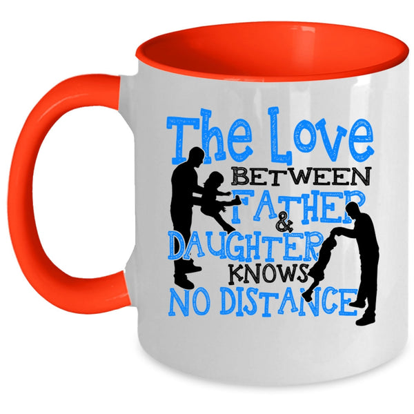 Cool Dad Coffee Mug, The Love Between Father And Daughter Accent Mug
