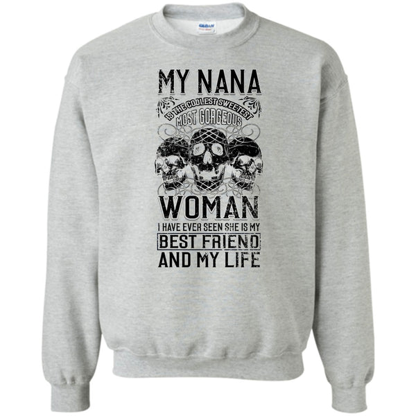 Coolest Nanny Ever T Shirt, My Nana Is The Coolest Woman Sweatshirt