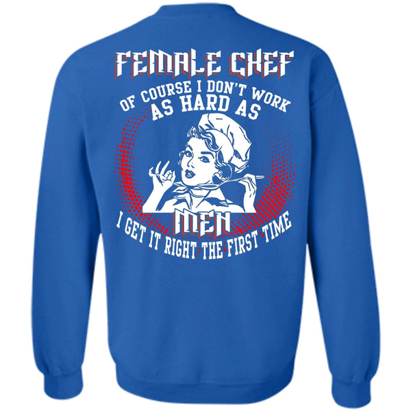 It Right The First Time T Shirt, I Love Chef Sweatshirt