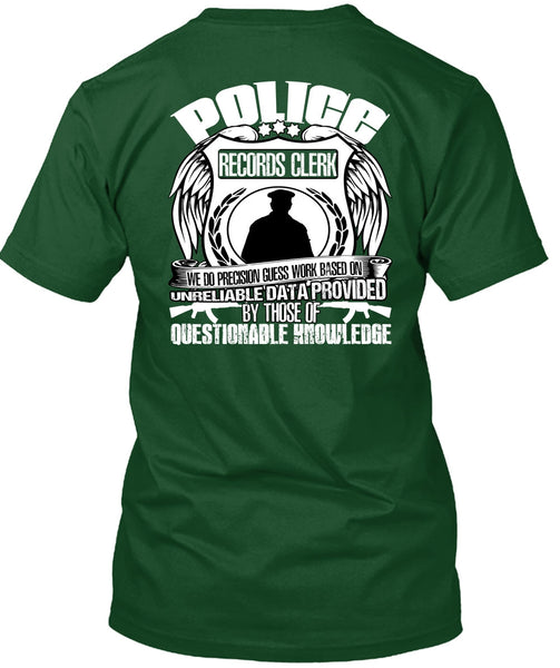 Police Records Clerk T Shirt, Being A Police T Shirt