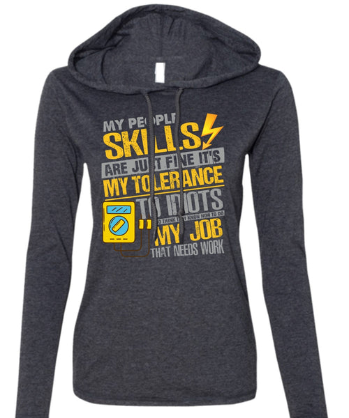 My People Skills Are Just Fine T Shirt, Being An Electrician T Shirt (Anvil Ladies Ringspun Hooded)