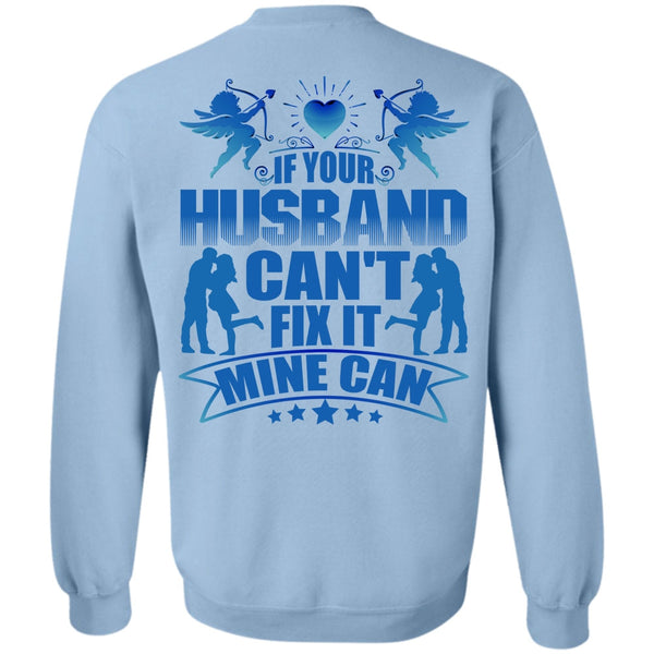 I Love Wife T Shirt, If Your Husband Can't Fix It Sweatshirt