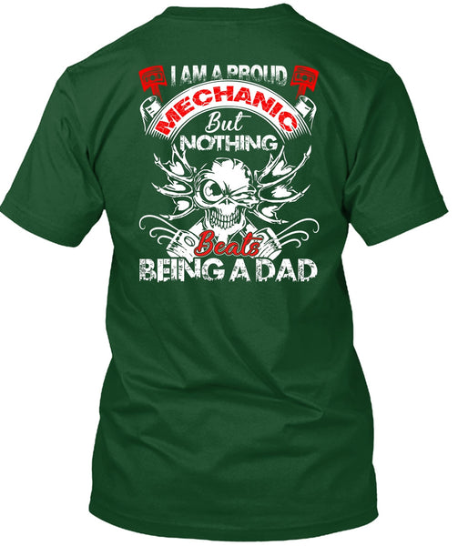 I Am A Proud Mechanic T Shirt, Being A Dad T Shirt