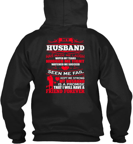 My Husband Has Made Me Laugh T Shirt, Strong My Husband T Shirt