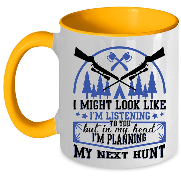 Funny Hunting Coffee Mug, In My Head I'm Planning My Next Hunt Accent Mug