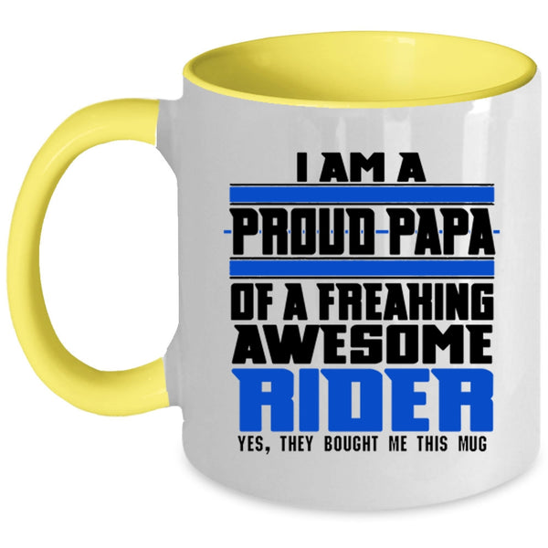 Awesome Rider Coffee Mug, I Am A Proud Papa Of A Rider Accent Mug