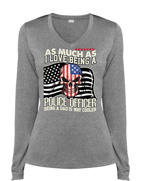 I Love Being A Police Officer T Shirt, Being A Police T Shirt, Cool Shirt (Ladies LS Heather V-Neck)