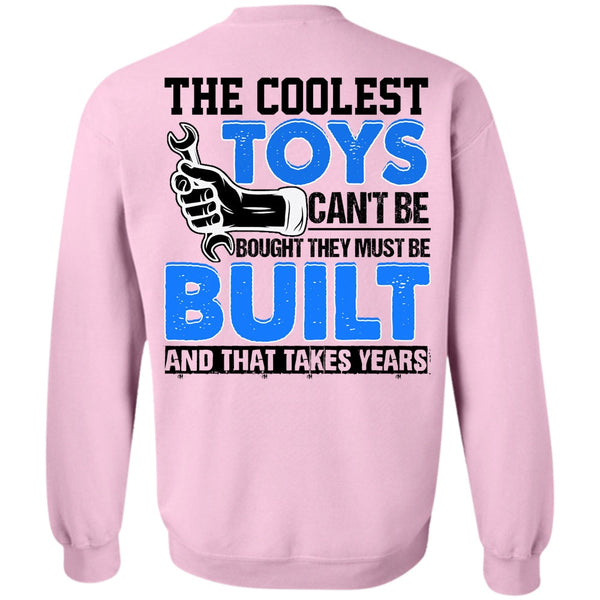 I Love Mechanic T Shirt, The Coolest Toys Can't Be Bought Sweatshirt