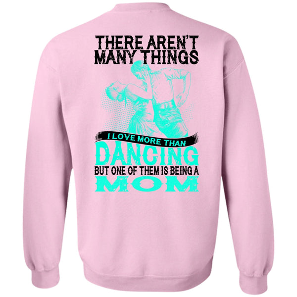Being A Dancer T Shirt, I Love Morethan Dancing Sweatshirt