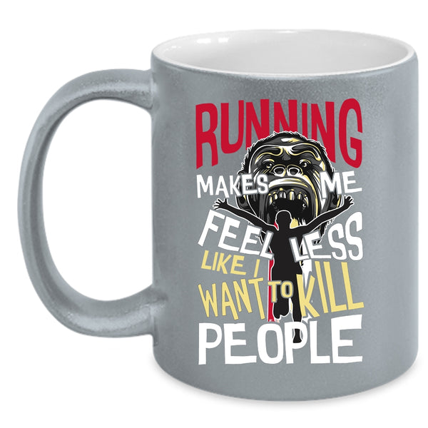 Running Makes Me Feel Less Coffee Mug, Cool Gift For Runner Coffee Cup