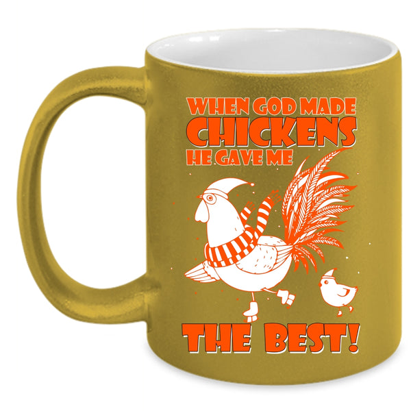 God Made Chickens Coffee Mug, He Gave Me The Best Coffee Cup