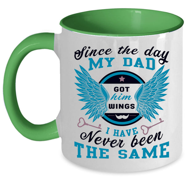 Cute Dad Coffee Mug, Since The Day My Dad Got Him Wings Accent Mug