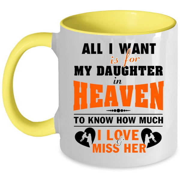 Love Her Coffee Mug, All I Want Is For My Daughter In Heaven Accent Mug