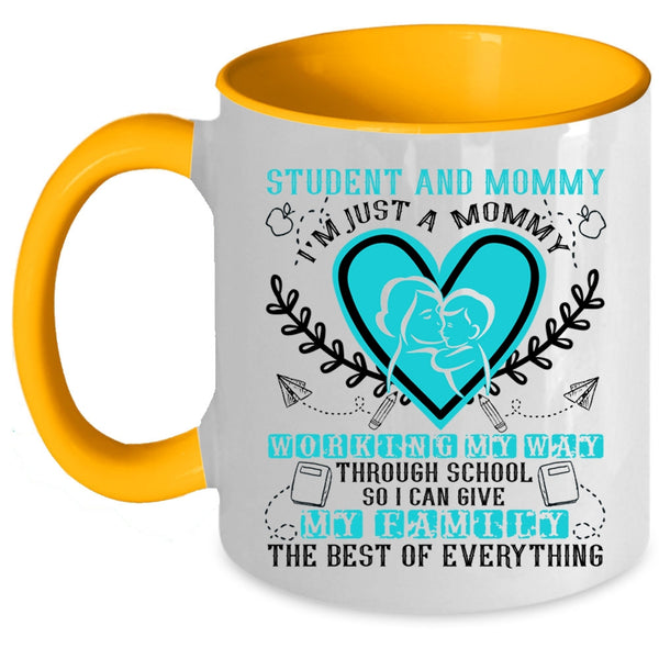 I'm Just A Mommy Working My Way Coffee Mug, Student And Mommy Accent Mug