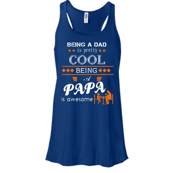 Being A Dad Is Pretty Cool Shirt, Being A Papa Awesome Shirt