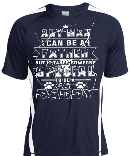 Any Man Can Be A Father But It Takes Someone Special To Be A Cat Daddy T Shirt