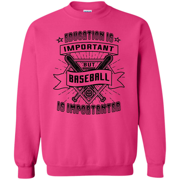 Coolest Baseball Player T Shirt, Education Is Important Sweatshirt