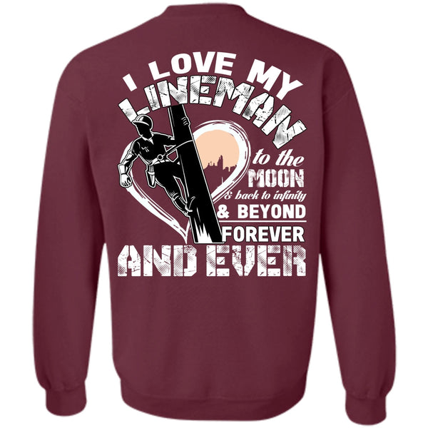 Moon And Back T Shirt, Being A Lineman Sweatshirt