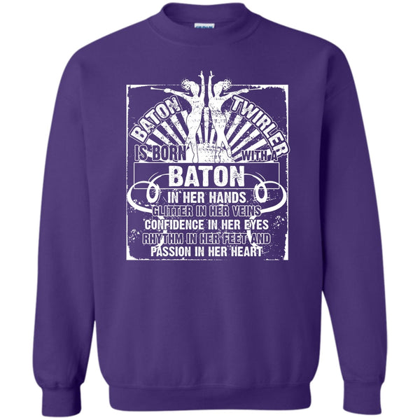 Born With A Baton T Shirt, Gift For Baton Twirler Sweatshirt