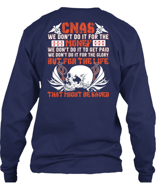 We Don't Do It For The Money T Shirt, I Love CNAS T Shirt