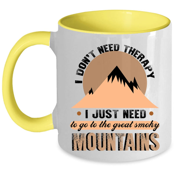 Outdoor Coffee Mug, I Just Need To Go To The Smoky Mountains Accent Mug