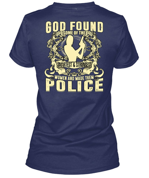 Made Them Police T Shirt, Smartest And Strongest T Shirt