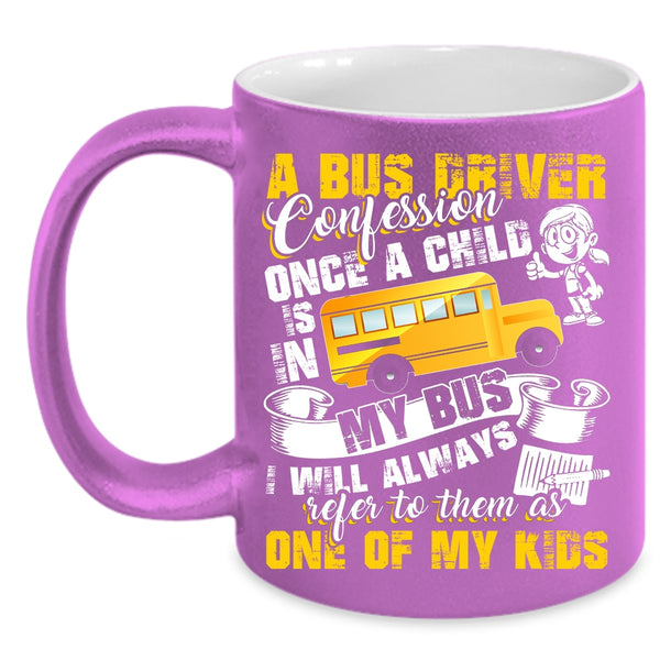 A Bus Driver Confession Coffee Mug, Funny School Bus Driver Coffee Cup