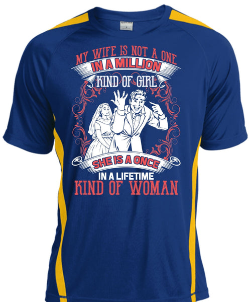 My Wife Is Not A One In A Million T Shirt, Kind Of Woman T Shirt, Cool Shirt