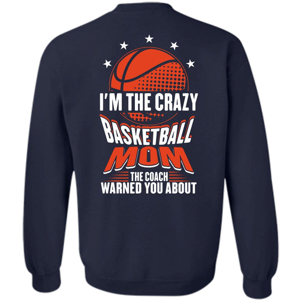 I Love Basketball T Shirt, Being A Mom Sweatshirt
