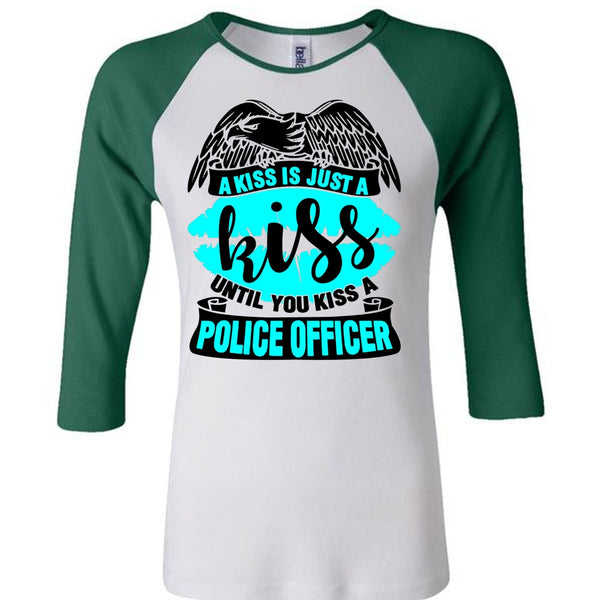 You Kiss A Police Officer T Shirt, I Love Police T Shirt, Awesome T-Shirts