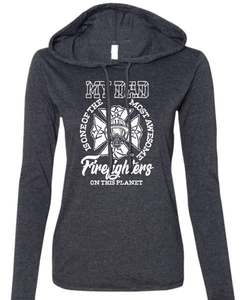 The Most Awesome Firefighter T Shirt, My Dad T Shirt (Anvil Ladies Ringspun Hooded)