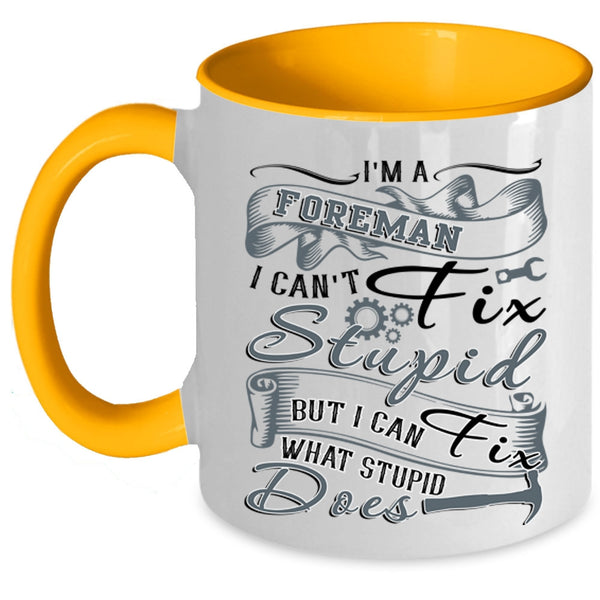 Cool Gift For Foreman Coffee Mug, I'm A Foreman Accent Mug